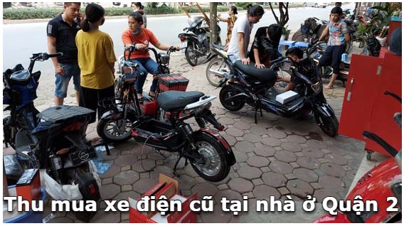 Thu mua xe điện cũ uy tín ở quận 2 nhanh chóng có mặt sau 20 phút gọi