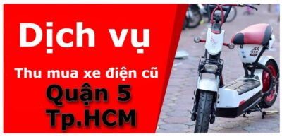 Thu mua xe đạp điện cũ, xe máy điện cũ ở Quận 5 nhanh chóng có mặt sau 20 phút