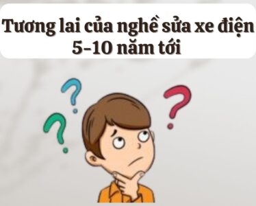 tương lai nghề sửa xe điện trong 5 đến 10 năm tới