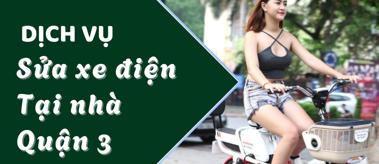Quận 3 – Dịch vụ sửa xe điện tại nhà cho khu dân cư đông, hẻm nhỏ