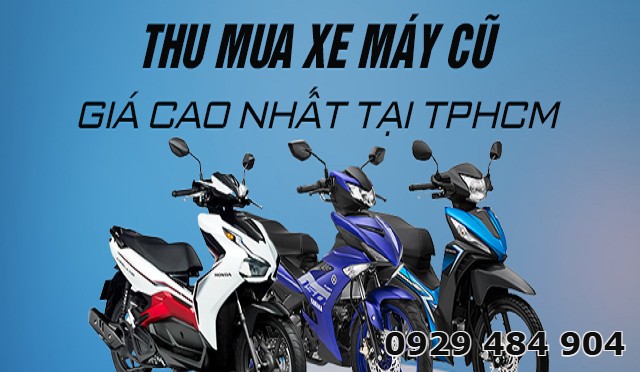 Địa chỉ thu mua xe máy cũ TPHCM uy tín – Giải pháp bán xe nhanh