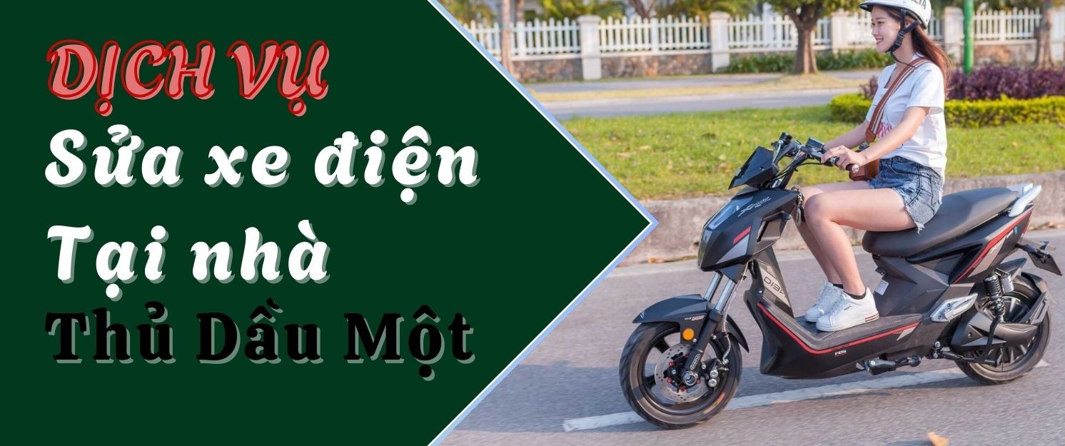 Dịch vụ sửa xe điện tại nhà ở Thủ Dầu Một - Lưu động 24/24