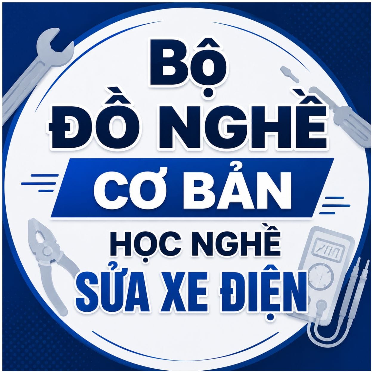 Bài 1: Bộ Đồ Nghề Sửa Xe Điện Cơ Bản Cho Người Mới